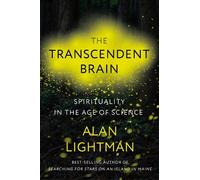Alan Lightman The Transcendent Brain (Copertina rigida)