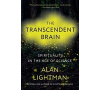 Alan Lightman The Transcendent Brain (Tascabile)