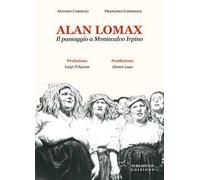 Alan Lomax. Il passaggio a Montecalvo Irpino