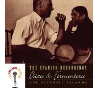 Alan Lomax - The Spanish Recordings: Ibiza and Formentera -- The Pityusic Islands