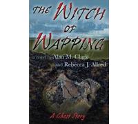 Alan M Clark Rebecca J Allred The Witch of Wapping (Tascabile)