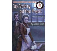 Alan M Clark Say Anything but Your Prayers (Tascabile) Jack the Ripper Victims