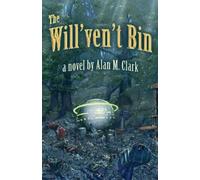 Alan M Clark The Will'ven't Bin (Tascabile)