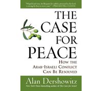 Alan M. Dershowitz The Case for Peace (Tascabile)
