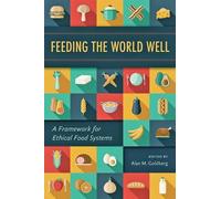 Alan M. Goldberg Feeding the World Well (Copertina rigida)