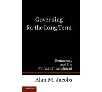 Alan M. Jacobs Governing for the Long Term (Copertina rigida)