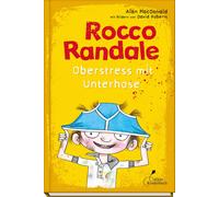 Alan MacDonald Rocco Randale 03 - Oberstress mit Unterhose: (Copertina rigida)