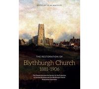 Alan Mackley The Restoration of Blythburgh Church, 1881-1906 (Copertina rigida)