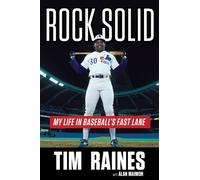 Alan Maimon Tim Raines Rock Solid (Copertina rigida)