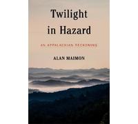 Alan Maimon Twilight in Hazard (Copertina rigida)