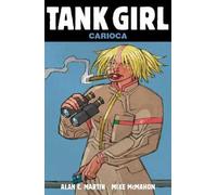 Alan Martin Tank Girl: Carioca (Copertina rigida) Tank Girl