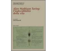 Alan Mathison Turing: l'indecibilità della vita