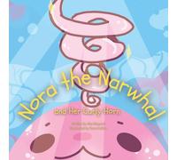 Alan Maynard Nora the Narwhal and Her Curly Horn (Tascabile)