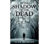 Alan McBride In The Shadow of The Dead (Tascabile)