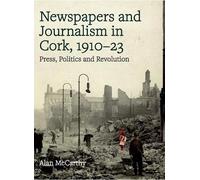 Alan McCarthy Press, politics and revolution: newspapers and (Copertina rigida)