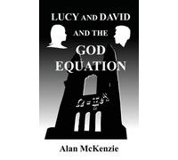 Alan McKenzie Lucy and David and the God Equation (Tascabile)