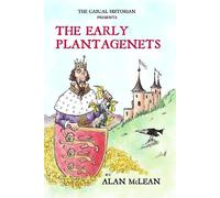 Alan McLean THE CASUAL HISTORIAN PRESENTS THE EARLY PLANTAGENETS (Tascabile)