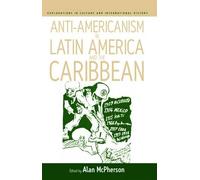 Alan McPherson Anti-americanism in Latin America and the Cari (Copertina rigida)