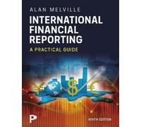 Alan Melville International Financial Reporting: A Practical Guide (Tascabile)