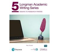 Longman Academic Writing Series 5: Essays to Research Papers