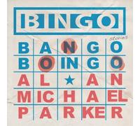 Alan Michael Parker Bingo, Bango, Boingo (Tascabile)