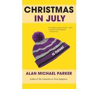 Alan Michael Parker Christmas in July (Tascabile)