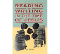 Alan Millard Reading and Writing in the Time of Jesus (Copertina rigida)
