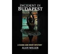 Alan Miller Incident in Budapest (Tascabile)
