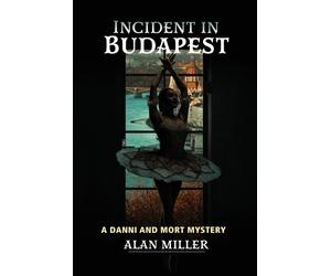 Alan Miller Incident in Budapest (Tascabile)