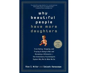 Alan Miller Satoshi Kanazaw Why Beautiful People Have More Daughter (Tascabile)