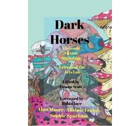 Alan Moore Alistair Fruish Dark Horses (Tascabile)