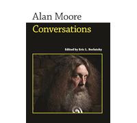 Alan Moore: Conversations