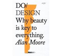 Alan Moore Do Design (Tascabile)