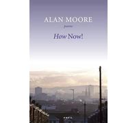 Alan Moore How Now (Tascabile)