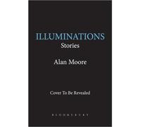 Alan Moore Illuminations (Copertina rigida)
