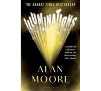 Alan Moore Illuminations (Tascabile)