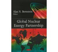 Alan N Bernstein Global Nuclear Energy Partnership (Tascabile)