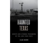 Alan N. Brown Haunted Texas (Tascabile) Haunted Series