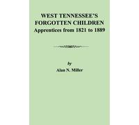 Alan N. Miller West Tennessee's Forgotten Children: Apprentices from (Tascabile)