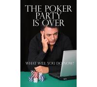 Alan N Schoonmaker The Poker Party is Over (Tascabile)