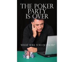 Alan N Schoonmaker The Poker Party is Over (Tascabile)