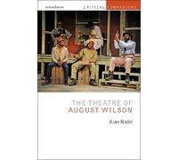 Alan Nadel The Theatre of August Wilson (Tascabile) Critical Companions