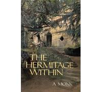 Alan Neame The Hermitage Within (Tascabile) Cistercian Studies Series