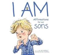 Alan Noble I AM, Affirmations For Our Sons (Copertina rigida) Young Solomon