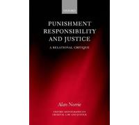 Alan Norrie Punishment, Responsibility, and Justice (Copertina rigida)