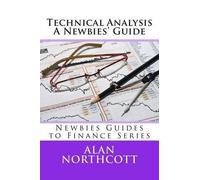 Alan Northcott Technical Analysis A Newbies' Guide (Tascabile)