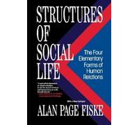 Structures of Social Life: The Four Elementary Forms of Human Relations