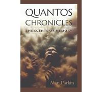 Alan Parkin Quantos Chronicles The Scents of Memory (Tascabile)