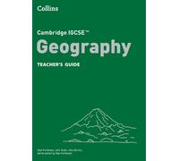 Cambridge IGCSE™ Geography Teacher’s Guide