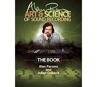 Alan Parsons' Art & Science of Sound Recording: The Book (Technical Reference)